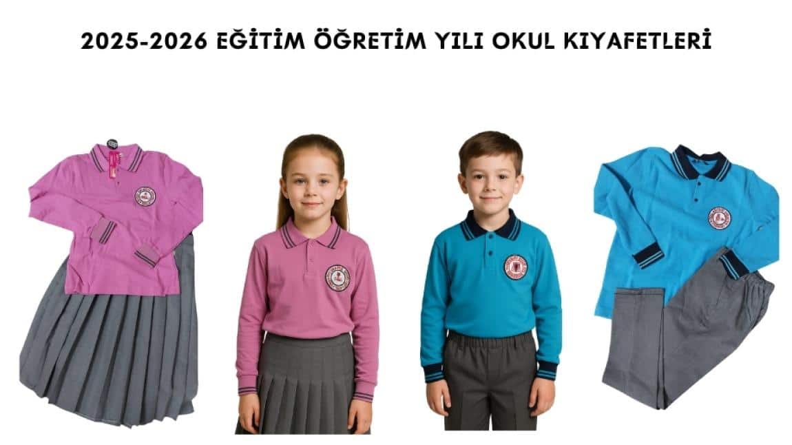 2025-2026 Eğitim Öğretim Yılında Kullanılacak Okul Forması